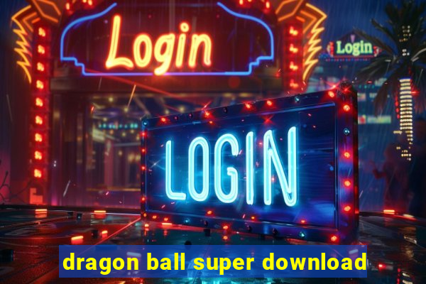 dragon ball super download